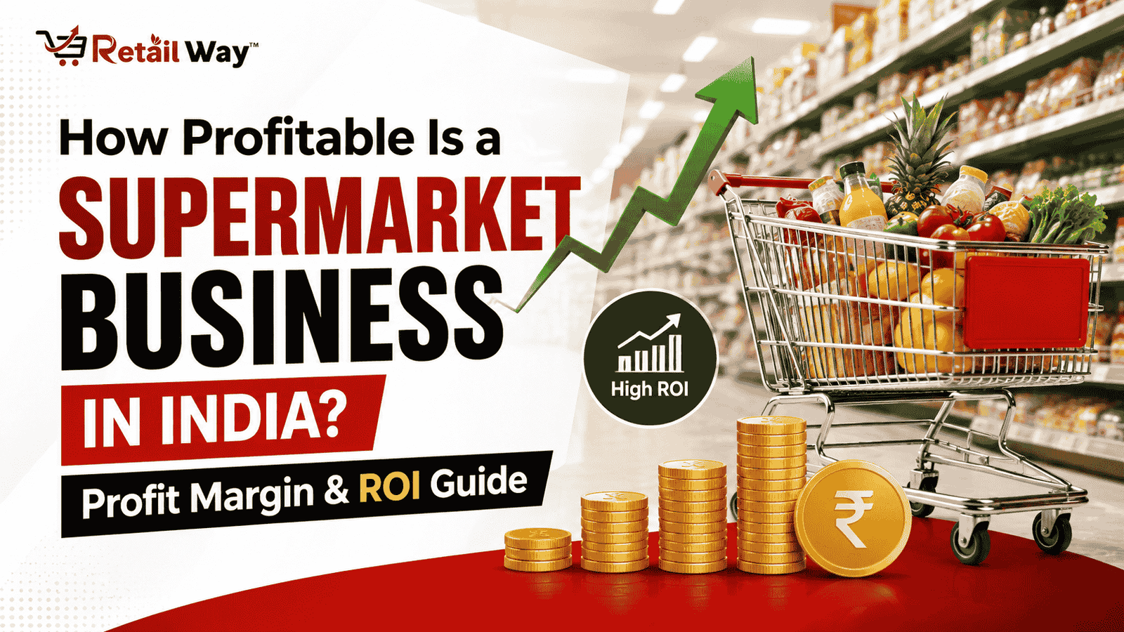 How Profitable Is a Supermarket Business in India Profit Margin & ROI Guide How Profitable Is a Supermarket Business in India Profit Margin & ROI Guide